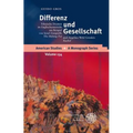 Differenz Und Gesellschaft: Ethnische Dramen Im Englischunterricht Am Beispiel Von Israel Zangwills 'The Melting Pot' Und Angelina Weld Grimkes 'Rache