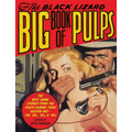 The Black Lizard Big Book of Pulps: The Best Crime Stories from the Pulps During Their Golden Age--The '20s, '30s & '40s