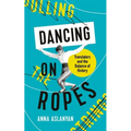 Dancing on Ropes