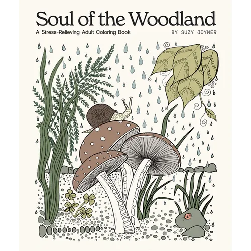 Soul of the Woodland: A Stress Relieving Adult Coloring Book