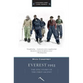 Everest 1953: The Epic Story of the First Ascent