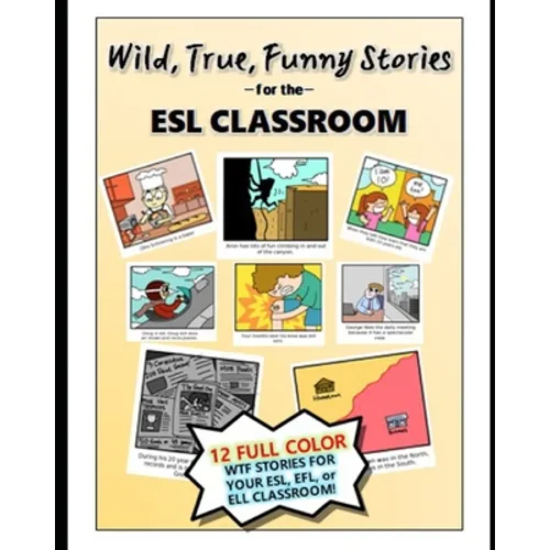 Wild, True, Funny Stories for the ESL classroom