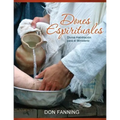 Dones Espirituales: Divina habilitación para el ministerio