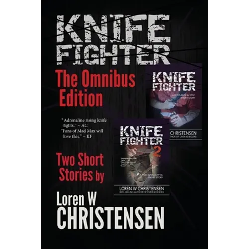 Knife Fighter: The Omnibus Edition