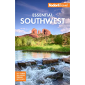 Fodor's Essential Southwest: The Best of Arizona, Colorado, New Mexico, Nevada, and Utah