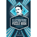 The Nikola Tesla Electrifying Puzzle Book: Puzzles Inspired by the Enigmatic Inventor