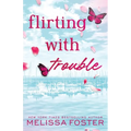 Flirting with Trouble: Wells Silver (Special Edition)