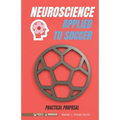 Neuroscience applied to soccer. Practical Proposal: 100 drills for training