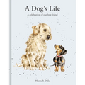 A Dog's Life: A Celebration of Our Best Friend