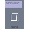 The Mechanism of Homogeneous Organic Reactions from the Physical-Chemical Standpoint: American Chemical Society, Monograph Series, No. 39