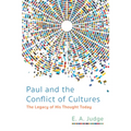 Paul and the Conflict of Cultures: The Legacy of His Thought Today