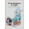 From Darkness to Light: Poems on a Christian Pilgrim's Journey