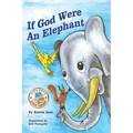 If God Were an Elephant: Learing to Listen to Other and Share Ideas, Ages 5-8