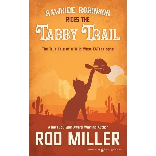 Rawhide Robinson Rides the Tabby Trail