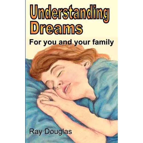 Understanding Dreams: For you and your family