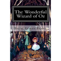 The Wonderful Wizard of Oz: The Oz Books #1