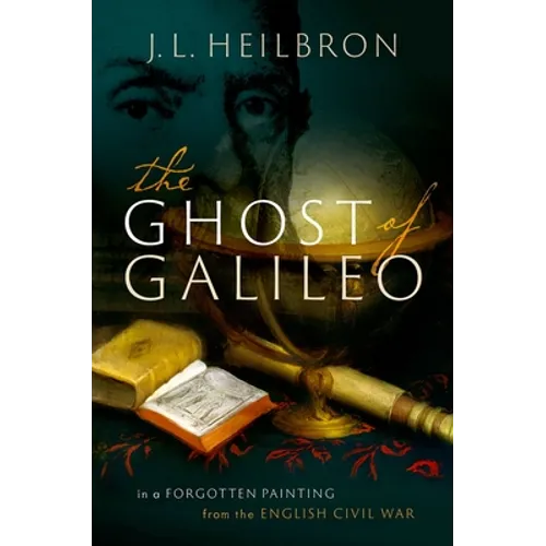The Ghost of Galileo: In a Forgotten Painting from the English Civil War