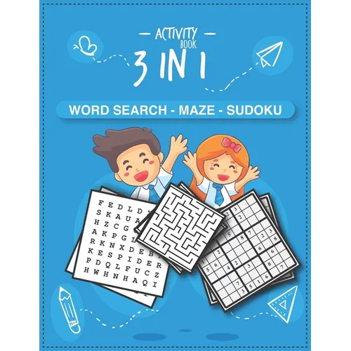 Activity book 3 in 1 Word search - Maze - Sudoku: BRAIN WORKOUTS Activity Book (Word search - Maze - Sudoku) for kids ages 4-5-6-7-8 years, Learning A
