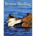 Better Birding: Tips, Tools, and Concepts for the Field