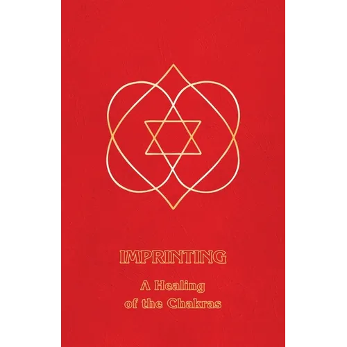 Imprinting: A Healing of the Chakras