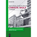 Christa Wolf: A Companion