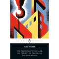 The Protestant Ethic and the "Spirit" of Capitalism and Other Writings