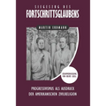 Siegeszug des Fortschrittsglaubens: Progressivismus als Ausdruck der amerikanischen Zivilreligion