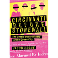 Cincinnati Before Stonewall: The Untold Queer History of the Queen City
