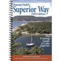 Bonnie Dahl's Superior Way: The Cruising Guide to Lake Superior