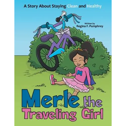 Merle the Traveling Girl: A Story About Staying Clean and Healthy