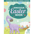 Dinosaur Easter Book for Kids: Coloring, Tracing, Numbers, Cutting 50 pages of fun for your kid