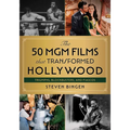 50 MGM Films That Transformed Hollywood: Triumphs, Blockbusters, and Fiascos