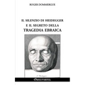 Il silenzio di Heidegger e il segreto della tragedia ebraica