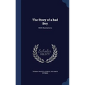 The Story of a bad Boy: With Illustrations