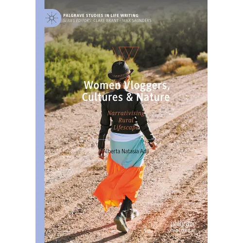 Women Vloggers, Cultures & Nature: Narrativising Rural Lifescape