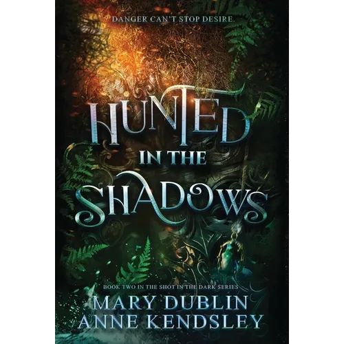 Hunted in the Shadows: A Spellbinding Enemies-to-Lovers Urban Fantasy Adventure: A Spellbinding Enemies-to-lovers Ub