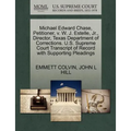 Michael Edward Chase, Petitioner, V. W. J. Estelle, Jr., Director, Texas Department of Corrections. U.S. Supreme Court Transcript of Record with Suppo