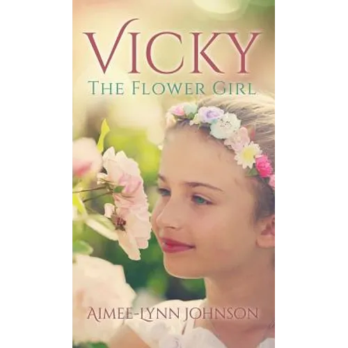 Vicky: The Flower Girl