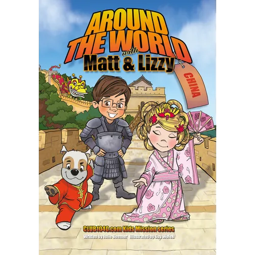 Around the World with Matt and Lizzy - China: Club1040.com Kids Mission Series