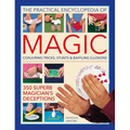 Practical Encyclopedia of Magic: Conjuring Tricks, Stunts & Baffling Illusions: 350 Superb Magician's Deceptions