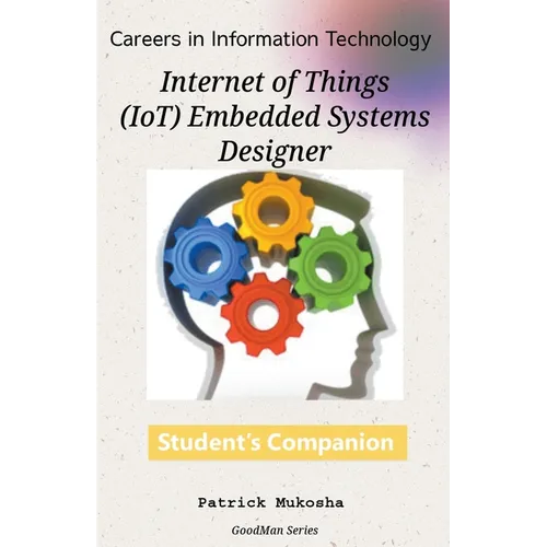 "Careers in Information Technology: IoT Embedded Systems Designer"