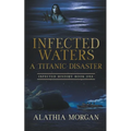 Infected Waters: A Titanic Disaster