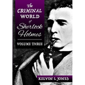 The Criminal World Of Sherlock Holmes - Volume Three