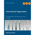 Internationale Trägerraketen: Die Trägerraketen Russlands, Asiens und Europas
