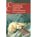 The Cambridge Companion to Victorian Literature and the Environment