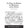 The Slave, the Hunter, the Missionary and the Smous