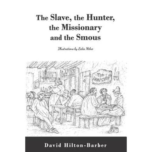 The Slave, the Hunter, the Missionary and the Smous
