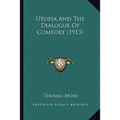 Utopia And The Dialogue Of Comfort (1913)