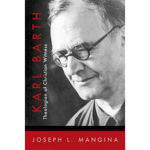 Karl Barth: Theologian of Christian Witness