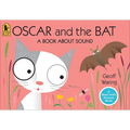 Oscar and the Bat: A Book about Sound